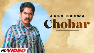 Chobbar HD Video  Jass Bajwa  Gupz Sehra  Latest Punjabi Songs 2021  Speed Records [upl. by Olrak]