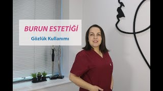 BURUN ESTETİĞİ sonrası GÖZLÜK ve LENS kullanımı [upl. by Jsandye]