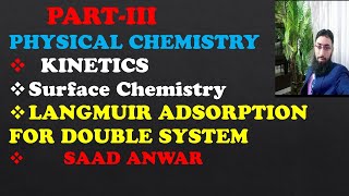 Langmuir Adsorption Isotherm For Double SystemKineticsSurface ChemistryUrdu\HindiSaad [upl. by Ramah608]