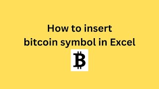 How to insert bitcoin symbol in Excel [upl. by Burch]