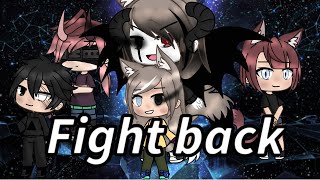 Fight back gacha life  Glmv [upl. by Wanyen]