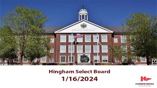 Hingham Select Board 1162024 [upl. by Hullda755]