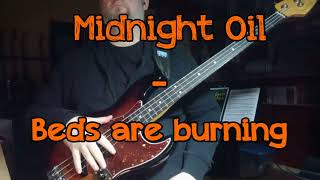 097 Midnight Oil Beds are burning bass cover [upl. by Tnayrb]