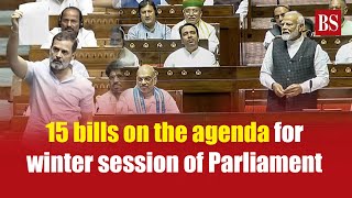 15 bills on the agenda for winter session of Parliament  Congress  BJP  NDA  Lok Sabha [upl. by Yorle]