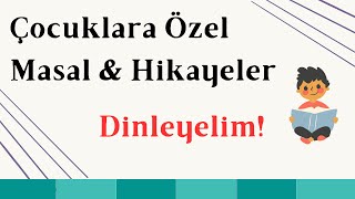 Çocuklara Özel Çocuk Masalları Dinleyelim  Uyku Hikayeleri [upl. by Atsylak761]