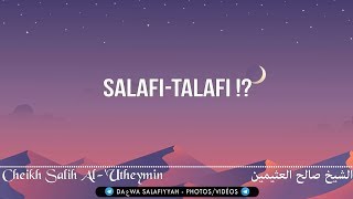 SalafisTalafis   Cheikh Salih AlUtheymin [upl. by Avrom]