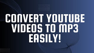 Convert YouTube Videos to MP3 Easily [upl. by Akeem]