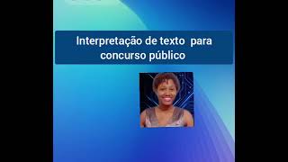 Interpretação de texto \PARA CONCURSO PÚBLICO [upl. by Nyllewell]