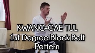 KWANGGAE  ITF TaekwonDo  1st Degree Black Belt Pattern [upl. by Anenahs]