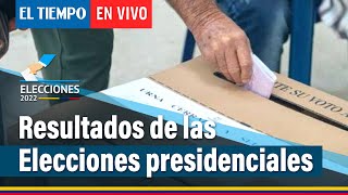 Elecciones presidenciales en Colombia 2022 Primera vuelta  El Tiempo [upl. by Sumaes]