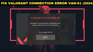 How To Fix Valorant Connection Error Van81 On PC 2024 [upl. by Einal683]