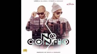 Lyan Ft Elio Mafiaboy  No Confio [upl. by Hibben502]