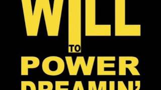 Will To Power  Dreamin Cameron Paul Mixx It Version [upl. by Ellicott372]