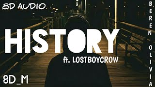 Beren Olivia  History ft Lostboycrow 8d Audio [upl. by Anwaf744]