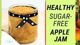 Easy and Healthy Homemade Apple Jam No White Sugar  SugarFree [upl. by Yornoc]