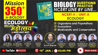 ECOLOGY महोत्सव LIVE NEET 2024  MISSION 350 IN BIO  NCERT LINE BY LINE  NEW LIGHT NEET neet24 [upl. by Onit]