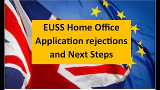 EU Settlement Scheme UK Home Office Application Rejections and Next steps 32024 [upl. by Kannav]