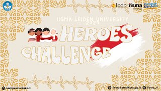 IISMA LEIDEN UNIVERSITY HEROES CHALLENGE 2023 [upl. by Hadik]