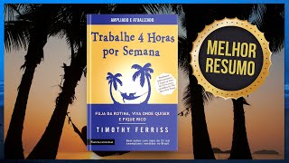 Livro TRABALHE 4 HORAS POR SEMANA  Timothy Ferriss  Resumo Audiobook [upl. by Enelrak]