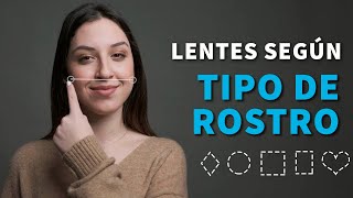 Lentes según tu tipo de rostro ¿Cómo escogerlos [upl. by Lled633]