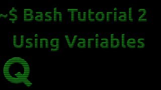 Bash Tutorial 2 Using Variables [upl. by Annayad]