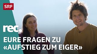 QampA zur Reportage «Aufstieg zum Eiger»  Reportage  rec  SRF [upl. by Nivloc597]