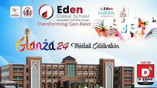 GLANZA 24 MEELAD CELEBRATION  EDEN GLOBAL SCHOOL BELANDOOR [upl. by Peednus851]