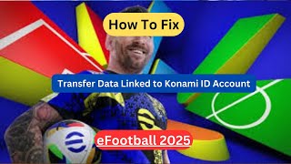 How To Transfer Data Linked to Konami ID Account in eFootball 2025 Mobile [upl. by Bax]