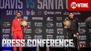 Davis vs Santa Cruz Press Conference  SHOWTIME PPV [upl. by Greenland]