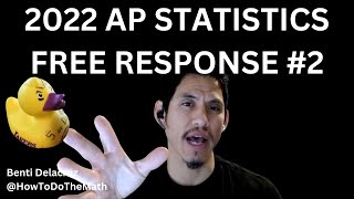 2022 AP Statistics Free Response Question 2 [upl. by Herzen420]