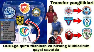 OCHLga qura bizning klublarimiz qaysi savatda va TRANSFER yangiliklari [upl. by Herrington]