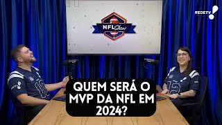 Quem será o MVP da NFL em 2024  NFL Show Podcast [upl. by Kamerman415]