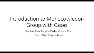 Introduction to Monocotyledon Group with Cases [upl. by Kendra]