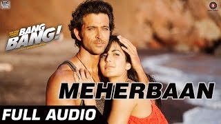 Meherbaan Full Audio  Hrithik Roshan amp Katrina Kaif  Vishal Shekhar [upl. by Akoek]