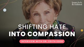 Shifting hate into compassion  Interview Special with Dr Edith Eger [upl. by Liddle100]