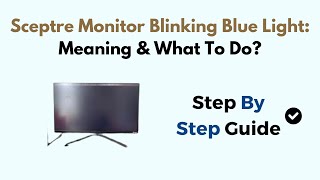 Sceptre Monitor Blinking Blue Light Meaning amp What To Do [upl. by Egidio673]