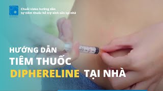 Hướng dẫn tiêm thuốc Diphereline tại nhà [upl. by Spancake]