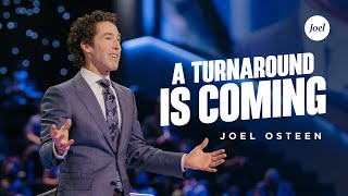 A Turnaround is Coming  Joel Osteen [upl. by Ploss594]