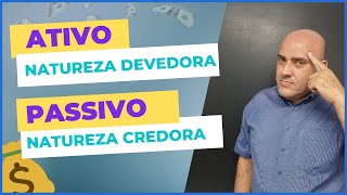 Entenda agora por que as contas do Ativo tem natureza Devedora e as do passivo tem natureza Credora [upl. by Annie]