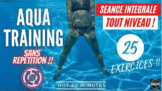 AQUATRAINING AQUAGYM  25 EXERCICES DIFFERENTS DANS LEAU sans répétition séance intégrale pour tous [upl. by Atneuqal304]