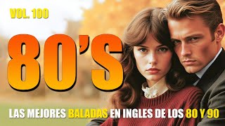 Las Mejores Baladas en Ingles de los 80 90 y 2000 🎶 Canciones Icónicas 💖 Love Songs Mix baladas [upl. by Auohc]