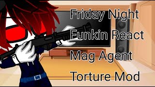 Friday Night Funkin React Mag Agent Torture Mod  •TheRanitor• [upl. by Giannini654]