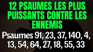 12 Psaumes Les Plus Puissants pour Vaincre les Ennemis 91 23 37 140 4 13 54 64 27 18 [upl. by Harmaning]