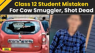 Delhi Shocker Class 12 Student Mistaken For Cow Smuggler Chased For 30 Km Shot Dead By Vigilantes [upl. by Ennairol]