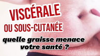 Graisse viscérale vs souscutanée  quelle est la plus dangereuse [upl. by Battista]