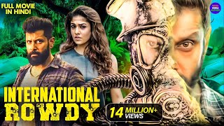 International Rowdy  New Released South Indian Movie Hindi Dubbed 2024  Vikram  Nayanthara [upl. by Materse]