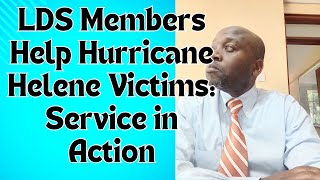 LDS Members Help Hurricane Helene Victims Serving in Times of Need [upl. by Haduhey]