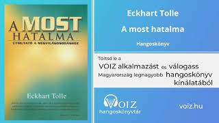 A most hatalma  Eckhart Tolle  VOIZ hangoskönyv [upl. by Aleris]