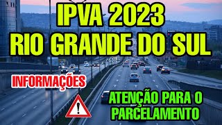 IPVA 2023 RS CONSULTA COMO PAGAR  IPVA 2023 VENCIMENTO DO IPVA RS [upl. by Samot489]