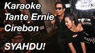 Karaoke Bareng Tante Ernie Ademmmmm [upl. by Ojeitak]